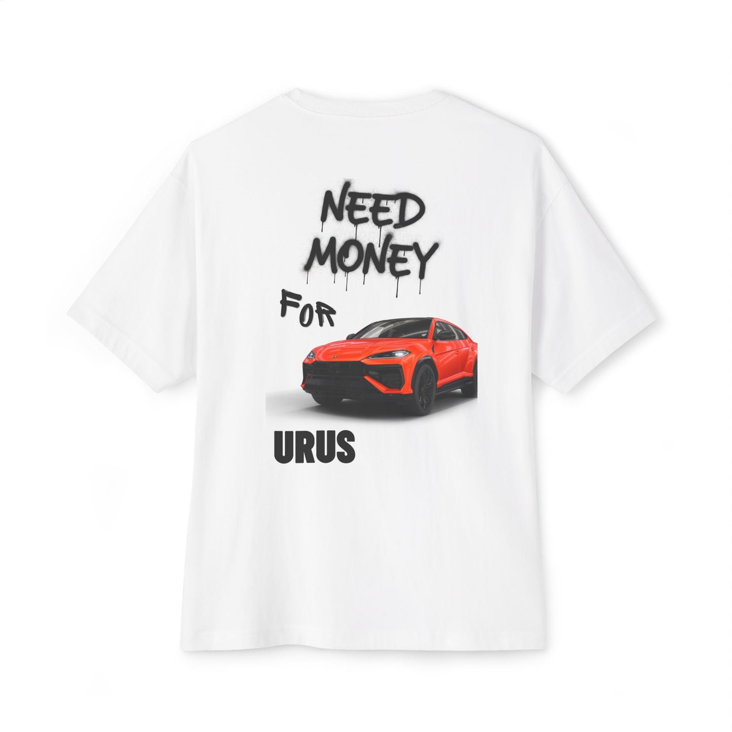 T-Shirt Need Money Urus