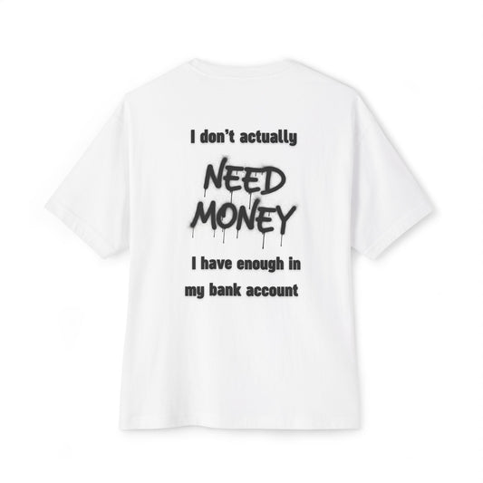 T-Shirt Need Money
